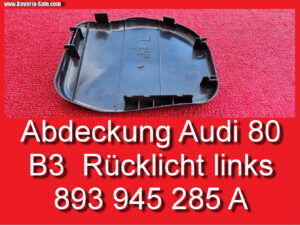 Abdeckung Rückleuchte Audi 80 90 B3 B4 8C 91-96 893945285A