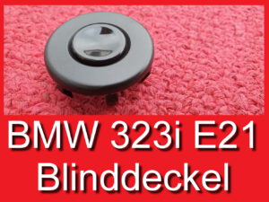 Blinddeckel Cover Nebelscheinwerfer BMW E21 61311356583