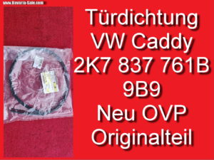 VW Dichtung Türdichtung 2K7837761B 9B9 VW Caddy 2015-2023