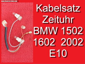 Kabel Uhr Zeituhr Kabelstrang BMW E10 1502 1602 2002 02er 62111350120