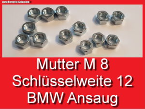 15 Mutter Ansaugkrümmer Benzinpumpe BMW 1602 2002 E10 E 9 E3 24 SW12 M8