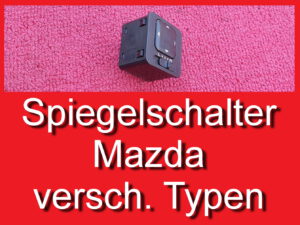 Schalter elektr. Spiegelverstellung Mazda 323 MX 5 3 6 Demio