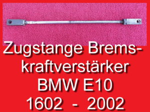 Zugstange Bremskraftverstärker BMW 1602 1802 2002 35211100556