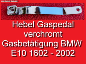 Hebel Gas Gasbetätigung Gashebel Gaspedal BMW 1602 1802 2002 35411110447