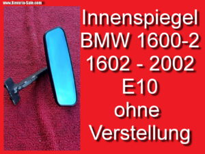 Innenspiegel Rückspiegel BMW 1600-2 1602 2002 E10 VFL ca 1969 Spiegel