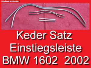 Keder silber Satz neu Einstiegsleiste Schwellerleiste BMW 1602 2002 E10