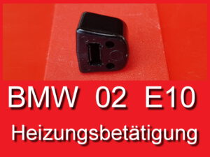 Knopf Heizungsbetätigung BMW 1602 2002 E10 Heizung 64111357018