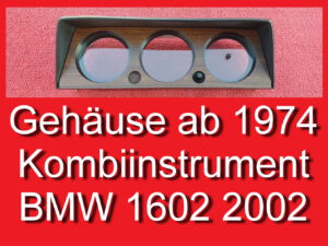 Kombiinstrument Gehäuse leer BMW 1602 1802 2002 E10 ab 8 73