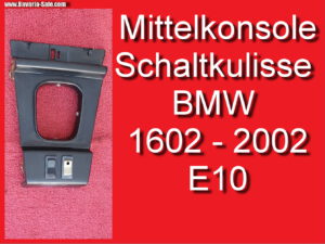 Mittelkonsole Abdeckung Schaltung BMW E10 1602 1802 2002 tii 51161838445