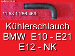 Kühlerschlauch Thermostat oben BMW 1602 2002 E10 NK 2000 E12 11531266469