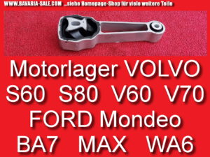 Motorlager VOLVO S60 S80 V60 V70 FORD MONDEO 4 BA7 MAX WA6 30680474 31430441 31670126