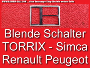 Blende TORRIX JAEGER Schalter Kontrolle Talbot Peugeot Citroen Simca Renault Alfa