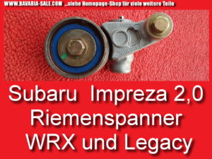 Riemenspanner Zahnriemen Subaru Forester Legacy Impreza WRX STI 13033AA002