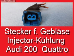 Stecker Gebläse Injectorkühlung Injektoren VW AUDI 200 Urquattro u andere