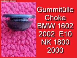 Tülle Gummitülle Choke BMW E10 1602 2002 NK 2000 1351724