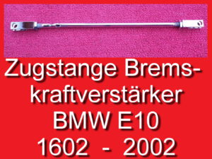 Zugstange verchromt Bremskraftverstärker BMW 1602 1802 2002 35211100556