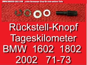 Rücksteller Rückstellknopf Tacho Tageskilometer BMW 1602 2002 E10