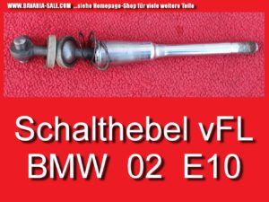 Schalthebel BMW 2002 Oberteil Unterteil 1602 E10 518 E12 NK 25111201562