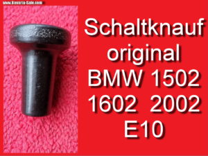 Schaltknauf Knopf Schaltung BMW 1602 2002 E10 E21 Schaltknopf