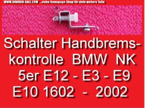 Kontrolle Handbremse BMW E10 1602 2002 E24 E3 E9 E12 E21 NK 61311369771